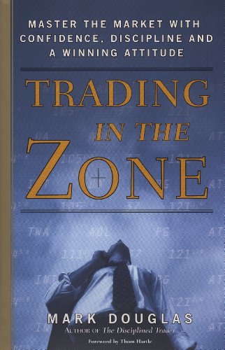 Trading in the Zone: Master the Market with Confidence, Discipline, and a Winning Attitude - Epub + Converted Pdf